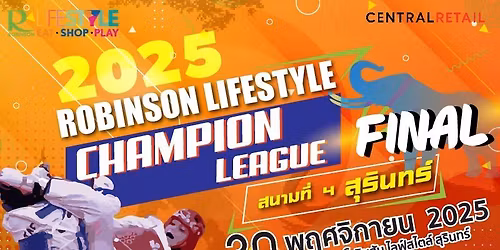 Robinson Lifestyle Champion League 2025 \u0e2a\u0e19\u0e32\u0e21\u0e17\u0e35\u0e48 4 \u0e08.\u0e2a\u0e38\u0e23\u0e34\u0e19\u0e17\u0e23\u0e4c 