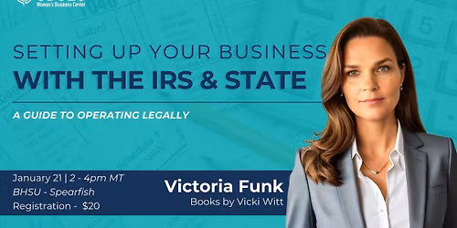 Setting Up Your Business With the IRS & State: A Guide to Operating Legally