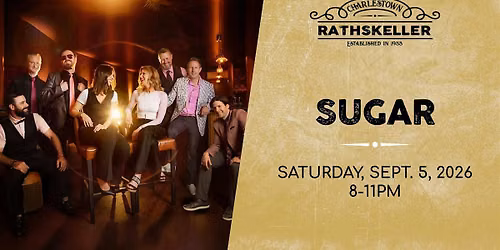 Sugar at the Charlestown Rathskeller 2026