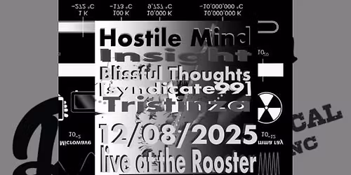 Hostile Mind w\/Insight, Blissful Thoughts, Syndicate99 & Tristinza