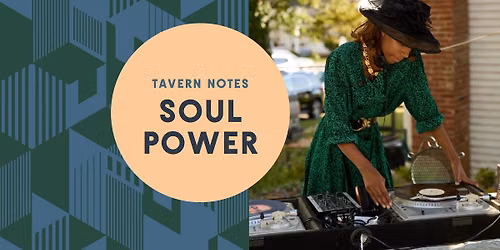 Tavern Notes: Soul Power with DJ Soularia