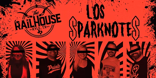 Los SparkNotes at The Railhouse