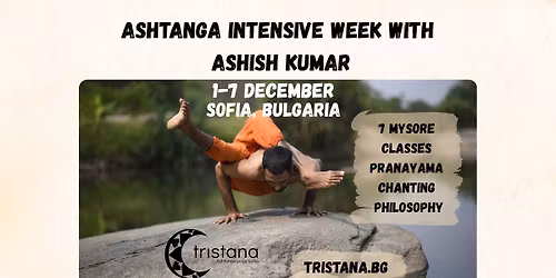 Ashtanga intensive week with Ashish Kumar in Tristana