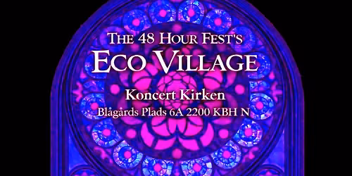 Eco Village w. Hetki\u00e4, Exhibition, Buffet, Talent Show & Concert X 48TIMER Festival