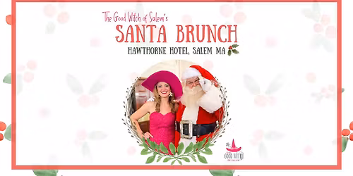 Santa Brunch with the Good Witch of Salem