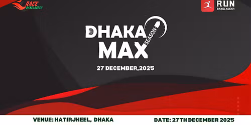 DHAKA MAX 2025