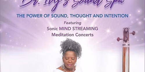 Shadiah's (aka Dr. Ivy\u2019s) Sound Spa - Frequency of Love Sound Bath Immersion Experience