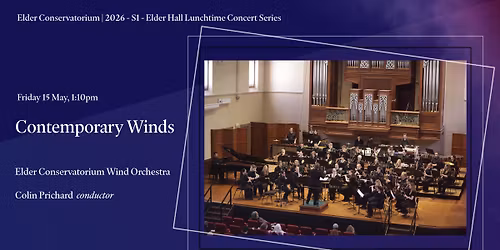 2026\/S1 Elder Conservatorium Lunchtime Concert | Contemporary Winds