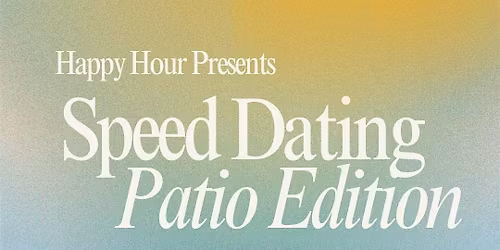 Patio Vibes Speed Dating Ages 27-35@Steel Town Cider