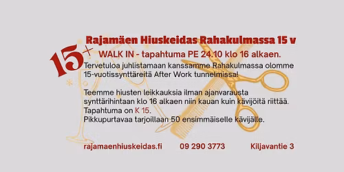 Rajam\u00e4en Hiuskeidas Rahakulmassa 15 v - WALK IN asiakasilta