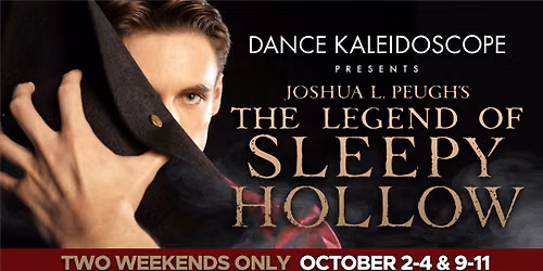 Dance Kaleidoscope presents Joshua L. Peugh's The Legend of Sleepy Hollow