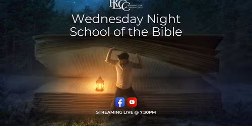 Wednesday Night School of the Bible 