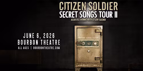 Citizen Soldier - Secret Songs Tour II at Bourbon Theatre