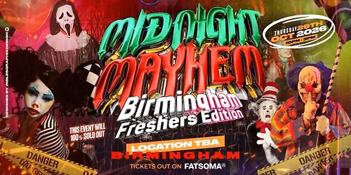 MIDNIGHT MAYHEM BIRMINGHAM FRESHERS EDITION \ud83d\udd77\ufe0f \ud83e\udd87 \ud83c\udf83