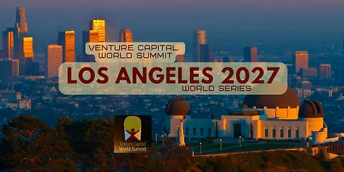 Los Angeles 2027 Venture Capital World Summit