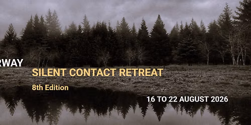 Silent Contact Retreat \u2014 Oslo (16\u201322 August)