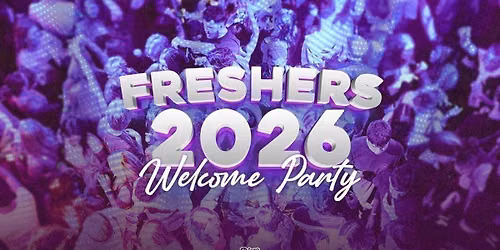 Freshers 2026 - Freshers Welcome Party with Voodoo Events