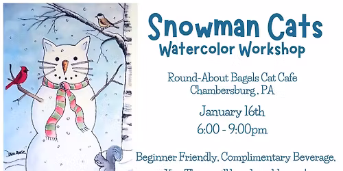 Snowman Cats Watercolor Workshop at Round-a-Bout Bagels Chambersburg Cat Cafe