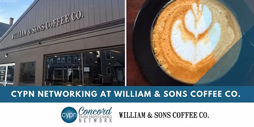 CYPN Networking at William & Sons Coffee Co.