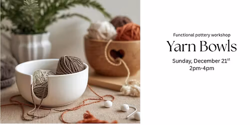 WORKSHOP: Ceramic Yarn Bowls