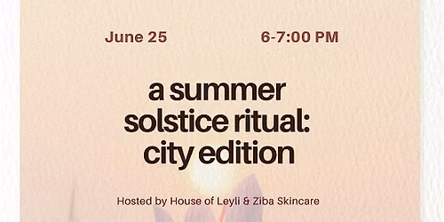 a summer  solstice ritual:  city edition