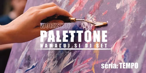 PALETTONE workshop - nama\u013euj si DJ set
