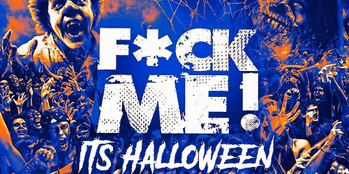 F*CK Me It's Halloween - The Biggest Event of Halloween 2025