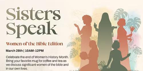 Sisters Speak - Women in the Bible Edition