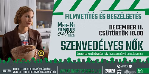 Meg-Ki filmklub extra \u00d6reghegyen: Szenved\u00e9lyes n\u0151k