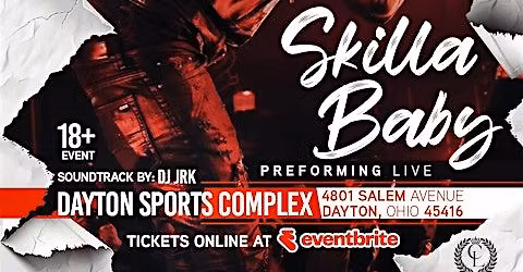 Skilla Baby Live in Dayton \u2013 The Takeover | May 9th