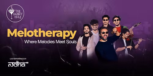 MELOTHERAPY BY BAND NADHA AT THE RABBIT HOLE
