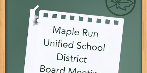 Maple Run Unified School Distric Board Meeting