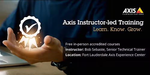Axis Instructor-led Training in Fort Lauderdale