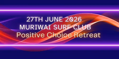 Positive Choice Retreat 2026