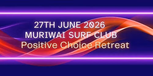 Positive Choice Retreat 2026
