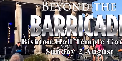 Beyond the Barricade at Bishton Hall