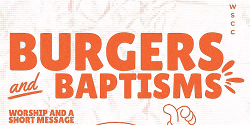 Burgers & Baptisms