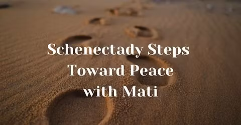 Schenectady Steps Toward Peace with Mati
