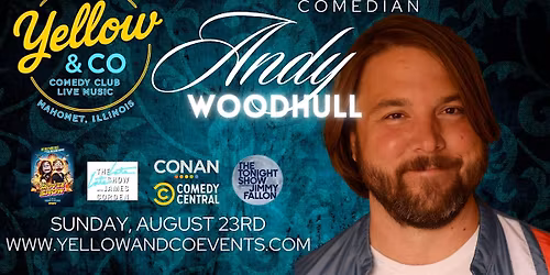 Yellow and Co. presents Comedian Andy Woodhull