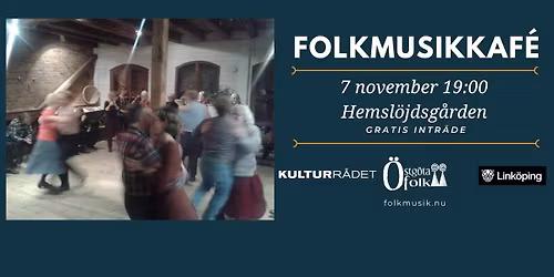 Folkmusikkaf\u00e9 p\u00e5 Hemsl\u00f6jdsg\u00e5rden