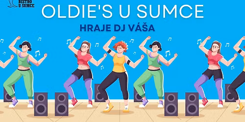 Oldie's U Sumce s DJ V\u00e1\u0161ou