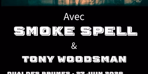 La Trag\u00e9die \/\/ Smoke Spell \/\/ Tony Woodsman