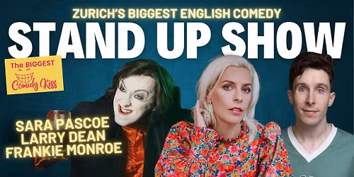 The Biggest Comedy Kiss with Sara Pascoe, Larry Dean and Frankie Monroe