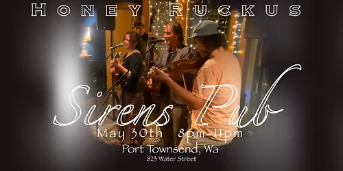 Honey Ruckus at Sirens Pub 