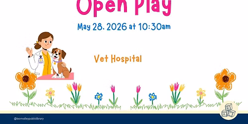 Toddler & Preschool Open Play: Vet Hospital