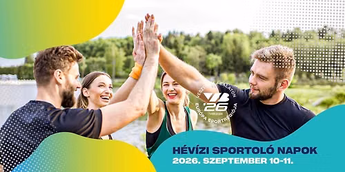 🏆 HÉVÍZI SPORTOLÓ NAPOK 2026 Generációkon átívelő sportfesztivál