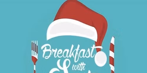 Breakfast With Santa \ud83c\udf85 \ud83e\uddd1\u200d\ud83c\udf84 \ud83c\udf84