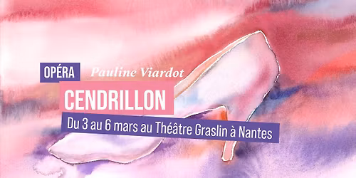 Op\u00e9ra | Cendrillon (Pauline Viardot)