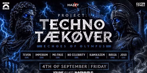 PROJECT: TECHNO T\u00c6K\u00d8VER - Echoes of Olympus with IMPERIUM (GR), SE7EN (GR), ME:TRUE (GR) & MORE