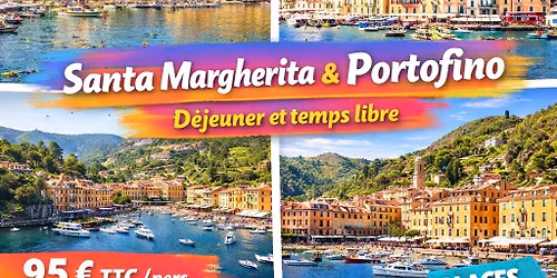 Sortie bus journ\u00e9e \ud83c\udf0a\u2728 Santa Margherita & Portofino \u2013 Escapade exceptionnelle en Riviera italienne 